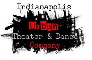Indianapolis Urban Theatre & Dance Company