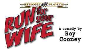 Gallery 1 - Run for Your Wife by Ray Cooney