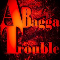Abagga Trouble