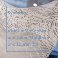 Synthesis Opening Reception featuring Victoria Manganiello, Julian Goldman, and Lauren Zoll