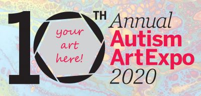 10th Annual Autism Art Expo - ONLINE - Call for Entry