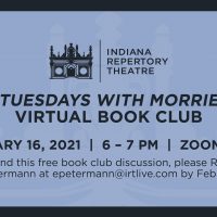 Indiana Repertory Theatre's Virtual Book Club for Tuesdays with Morrie