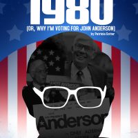 1980 (Or Why I'm Voting For John Anderson)