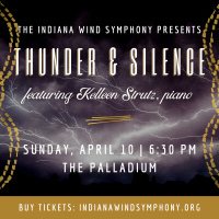 The Indiana Wind Symphony Presents: Thunder & Silence