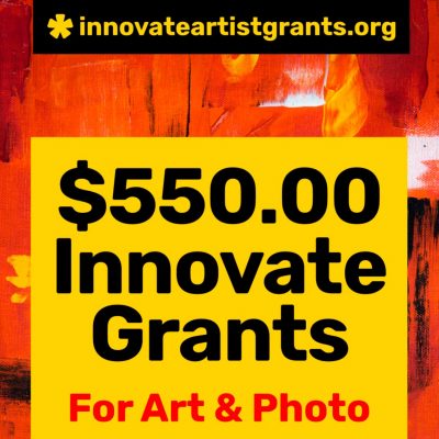 $550.00 Innovate Grants for Artists + Photographers