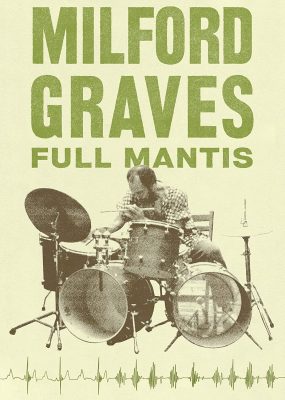 Milford Graves-Full Mantis