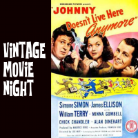 Vintage Movie Night | Johnny Doesn't Live Here Anymore (1944)