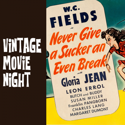 Vintage Movie Night | Never Give a Sucker an Even Break (1941)