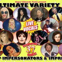 Edwards Twins Present: THE ULTIMATE VARIETY SHOW VEGAS TOP IMPERSONATORS