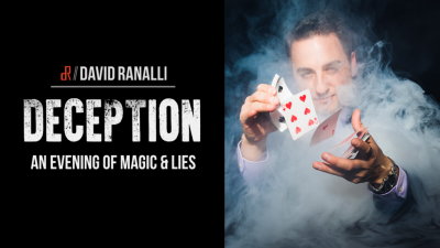DECEPTION: An Evening of Magic and Lies