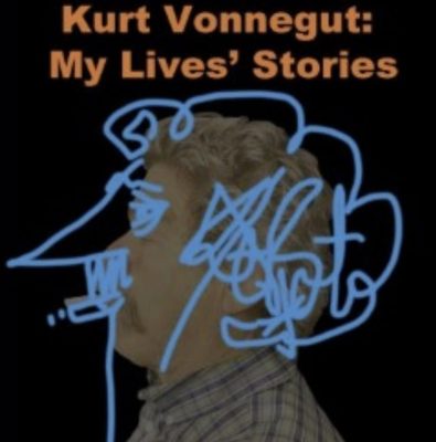 Kurt Vonnegut: My Lives’ Stories: Todd Wronski