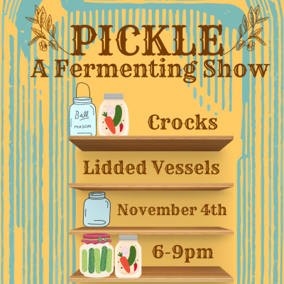 PICKLE: A Fermenting Show