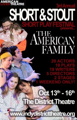 'Short & Stout,' The Third Annual Short Play Festival: The American Family