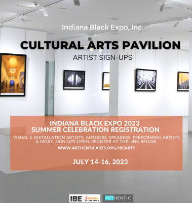 Visual & Performing Artists Sought for the 2023 Indiana Black Expo Cultural Arts Pavilion