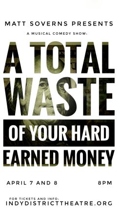Gallery 4 - Matt Soverns Presents - A Musical Comedy Show: A Total Waste of Your Hard Earned Money