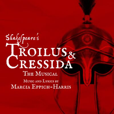 Troilus and Cressida, The Musical