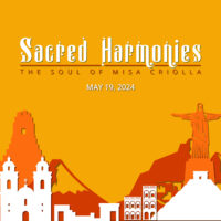 The Indianapolis Children's Choir Presents - Sacred Harmonies: The Soul of Misa Criolla