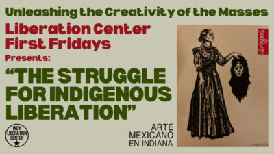First Friday Gallery Reception: Alejandra Carrillo’s 'The Struggle for Indigenous Liberation'