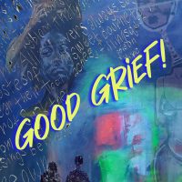 Good Grief!